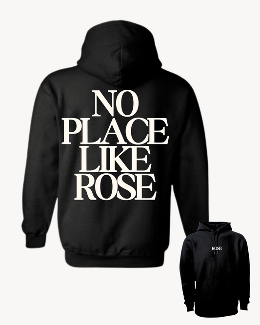 No Place Like Rose Hoodie