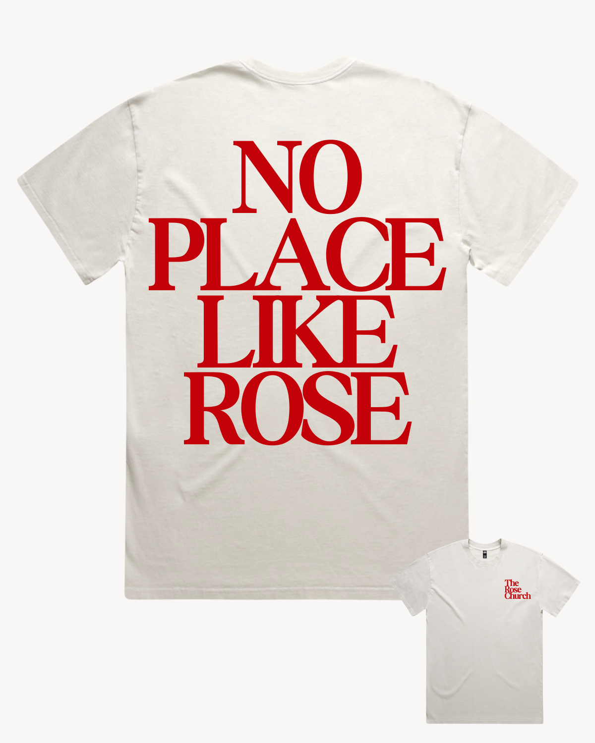 No Place Like Rose Tee - (Faded Bone)