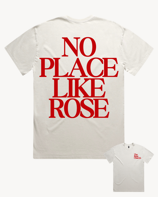 No Place Like Rose Tee - (Faded Bone)